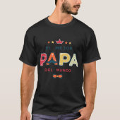 Feliz Dia del Padre Regalos El Mejor Papa Del T-Shirt (Vorderseite)