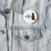 Feliz Groundhog Day! Button (Beispiel)