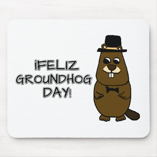 Feliz Groundhog Day! Mousepad (Vorne)