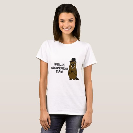 Feliz Groundhog Day! T-Shirt (Vorne ganz)