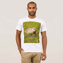 Feliz Groundhog Day! T - Shirt