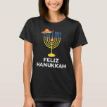 Feliz Hanukkah Menorah Chanukah Jüdische Chrismukk T-Shirt<br><div class="desc">Feliz Hanukkah Menorah Chanukah Jüdische Chrismukka</div>