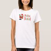 Feliz Natal Santa T-Shirt (Vorderseite)
