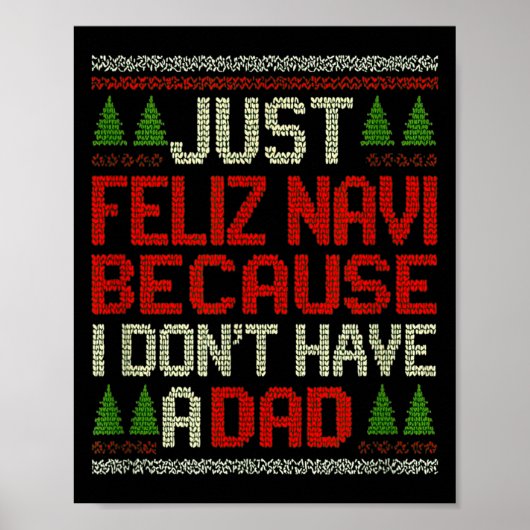 Feliz Navi No Dad Funny Christmas Dark Humor Poster (Vorne)