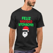Feliz Navidad Bitchachos Spaß T-Shirt (Vorderseite)