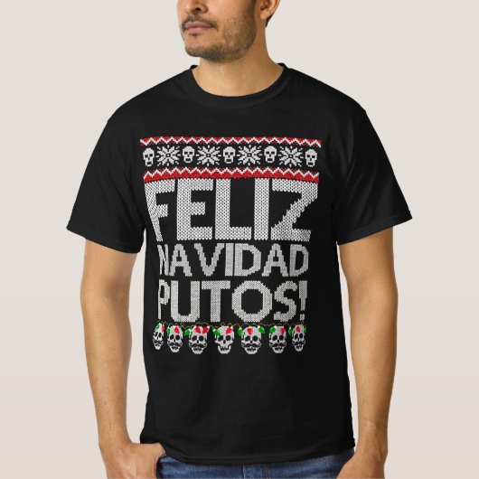 Feliz navidad putos chingon hässlichen Weihnachtsp T-Shirt (Vorderseite)
