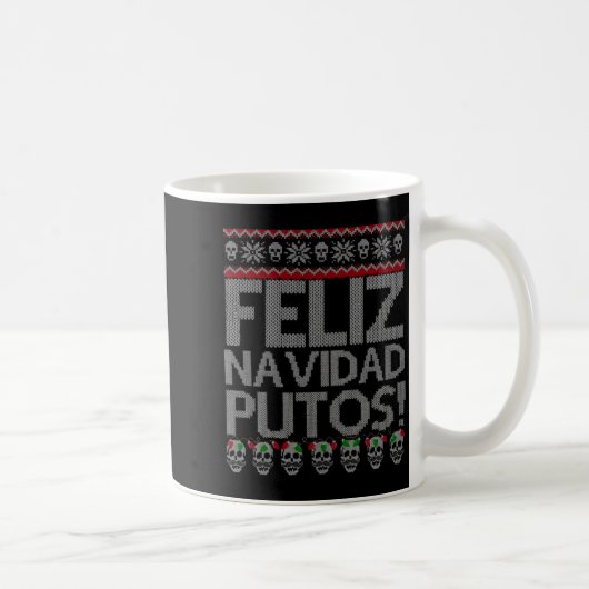 Feliz Navidad Putos Chingon Ugly Xmas Sweater Chri Kaffeetasse (Rechts)