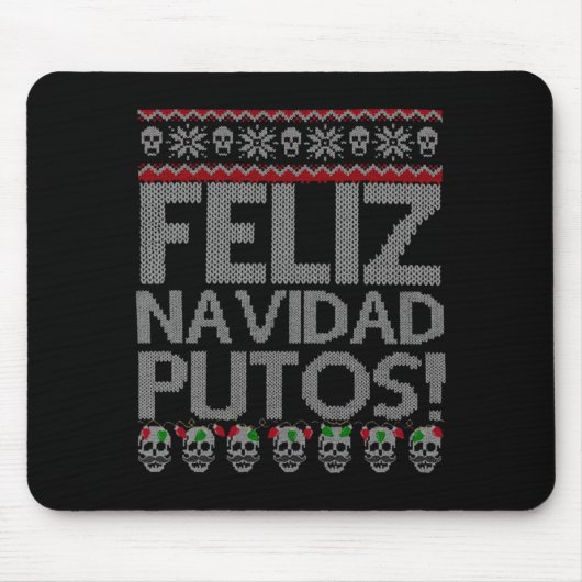 Feliz Navidad Putos Chingon Ugly Xmas Sweater Chri Mousepad (Vorne)