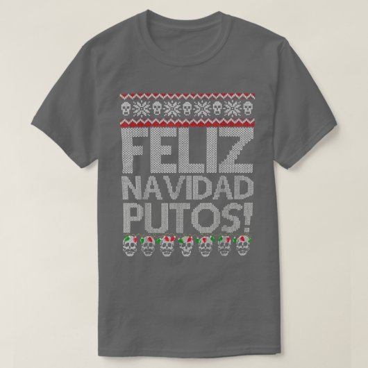 Feliz Navidad Putos Funny Meican Ugly Xmas Party G T-Shirt (Design vorne)