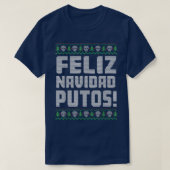 Feliz Navidad Putos Offensive Funny Ugly Weihnacht T-Shirt (Design vorne)