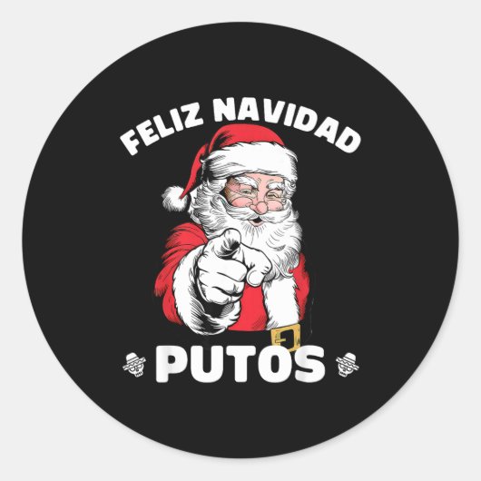 Feliz Navidad Putos Shirt Merry Xmas Funny Santa  Runder Aufkleber (Vorderseite)