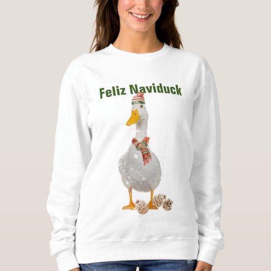 Feliz Naviduck Funny Duck Christmas Sweatshirt (Vorderseite)