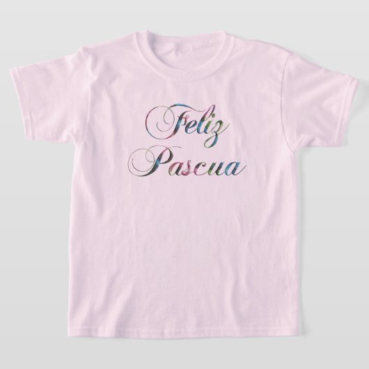 Feliz Pascua Spanish Language Happy Easter T - Shi T-Shirt (Ablage )