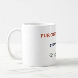 Fell auf allem Keine Reue Lustiger Haustierbesitze Kaffeetasse