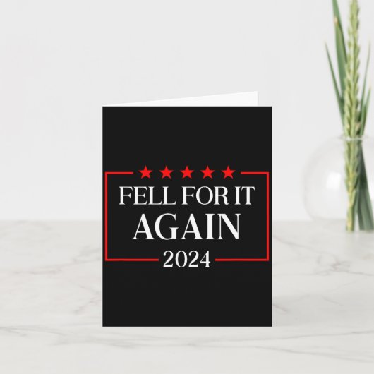 Fell For It Again 2024 Funny Gag Gift Sarcastic Karte (Vorderseite)