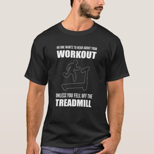 Fell off Treadmill Workout Coach T-Shirt (Vorderseite)