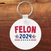 Felon 2024 Geschenk | USA Sarcastic Politics Schlüsselanhänger (Vorderseite)