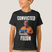 Felon Donald Trump 2024 T-Shirt (Vorderseite)