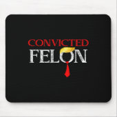 Felon Donald Trump Guilty sperrt Trump das Gefängn Mousepad (Vorne)