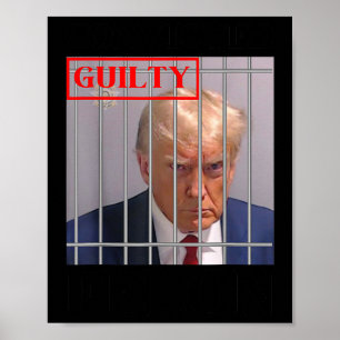 Felon Donald Trump Guilty sperrt Trump das Gefängn Poster