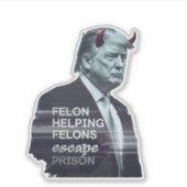 Felon Helping Felons entkommen Gefängnis Evil Trum Aufkleber (Vorderseite)