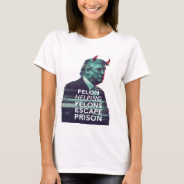 Felon Helping Felons entkommen Gefängnis Evil Trum T-Shirt