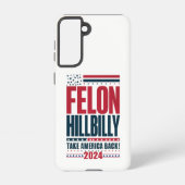 Felon Hillbilly 2024 Trump Vance Wahl 2024 Samsung Galaxy Hülle (Rückseite)