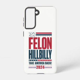 Felon Hillbilly 2024 Trump Vance Wahl 2024 Samsung Galaxy Hülle