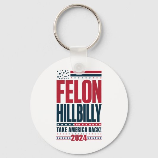 Felon Hillbilly 2024 Trump Vance Wahl 2024 Schlüsselanhänger (Vorderseite)