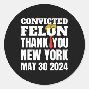 Felon Trump Haargummi Danke Ny New York 5-30-24 Runder Aufkleber