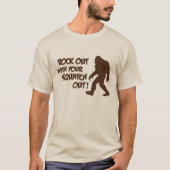 Felsen heraus mit Ihrem Squatch heraus Shirt (Vorderseite)