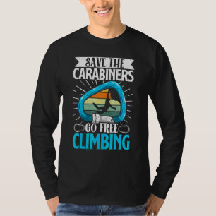 Felsenklettern Bergsteiger Bouldern Rette die Cara T-Shirt