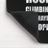 Felsenklettern Ich mag Bergsteigen Lustige Qoute Mousepad (Ecke)