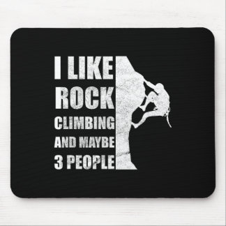 Felsenklettern Ich mag Bergsteigen Lustige Qoute Mousepad