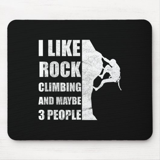 Felsenklettern Ich mag Bergsteigen Lustige Qoute Mousepad (Vorne)
