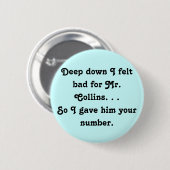 Felt schlecht für Herrn Collins Funny Jane Austen Button (Vorne & Hinten)