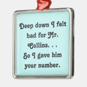 Felt schlecht für Herrn Collins Funny Jane Austen Silbernes Ornament (Links)