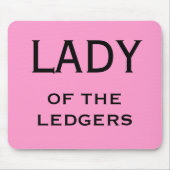 Female CFO FD Funny Nickname - Lady of the Ledgers Mousepad (Vorne)