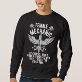 Female Mechanic Of Course I Don't Work Tools Garag Sweatshirt (Vorderseite)