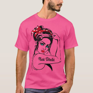 Female Music Director Rosie The Riveter Pin Up Gir T-Shirt