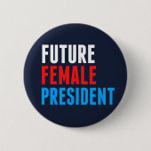 FEMALE PRESIDENT BUTTON (Vorderseite)
