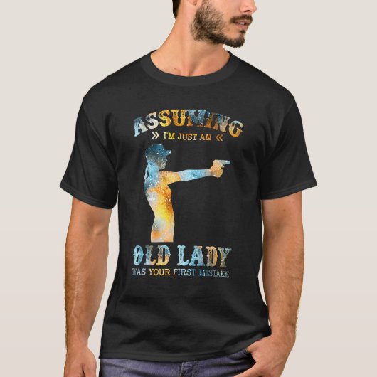 Female Veteran I m Just An Old Lady Was Your First T-Shirt (Vorderseite)
