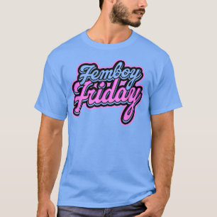 Femboy FridayLGB Feminismus, Gleichheit und Pronom T-Shirt