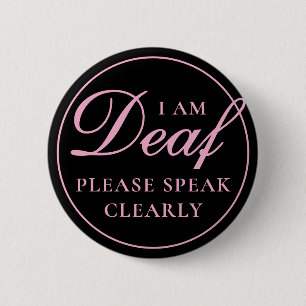 Feminine Black Pink Script Speak eindeutig Deaf Button