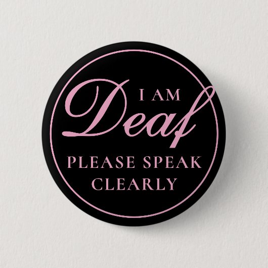 Feminine Black Pink Script Speak eindeutig Deaf Button (Vorderseite)