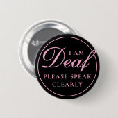 Feminine Black Pink Script Speak eindeutig Deaf Button (Vorne & Hinten)