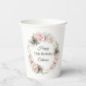 Feminine Pink Roses Floral 75th Birthday with Name Pappbecher (Rückseite)