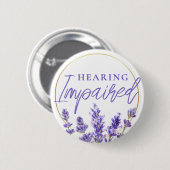 Feminine Purple Lavender Floral Hearing Impaired Button (Vorne & Hinten)