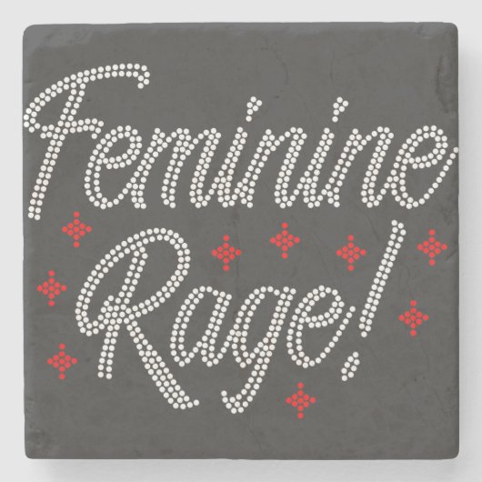 Feminine Rage Kristall Design Steinuntersetzer (Vorderseite)