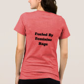 Feminine Rage T-Shirt Tri-Blend Shirt (Rückseite)